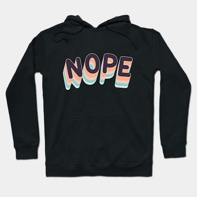 NOPE Hoodie by laimutyy